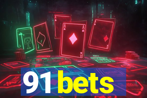 91 bets